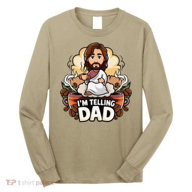IM Telling Dad Jesus Long Sleeve Shirt