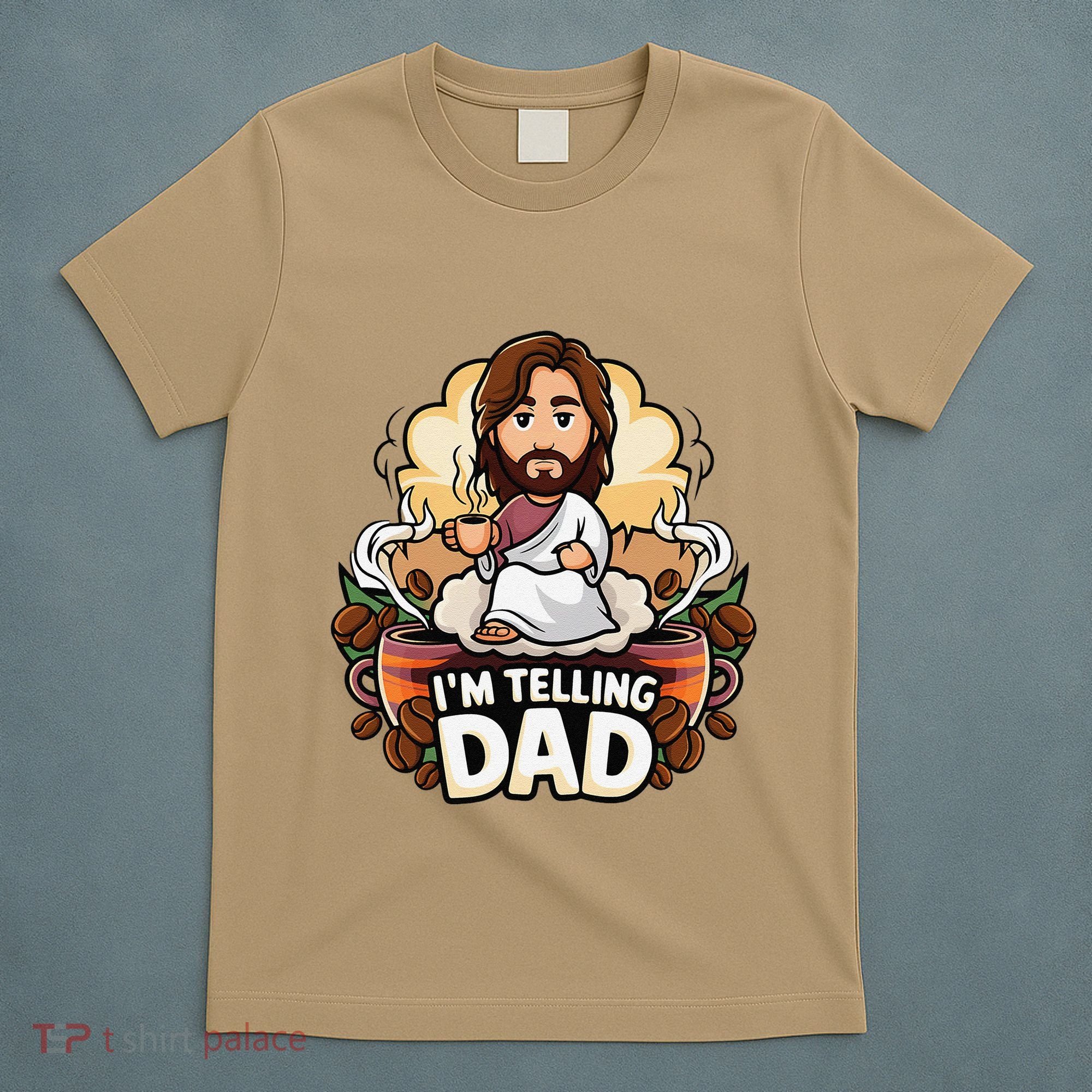 IM Telling Dad Jesus T-Shirt