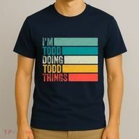 I'm Todd Doing Todd Things Funny Vintage Todd Gift Idea T-Shirt thumb 3