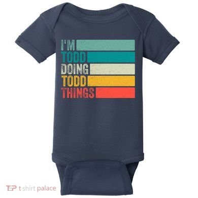 I'm Todd Doing Todd Things Funny Vintage Todd Gift Idea Baby Bodysuit