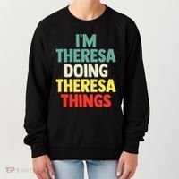 Im Theresa Doing Theresa Things Personalized Name Women's Sweatshirt thumb 0