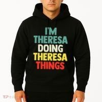 Im Theresa Doing Theresa Things Personalized Name Hoodie thumb 2