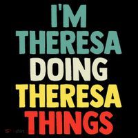 Im Theresa Doing Theresa Things Personalized Name Long Sleeve Shirt thumb 2