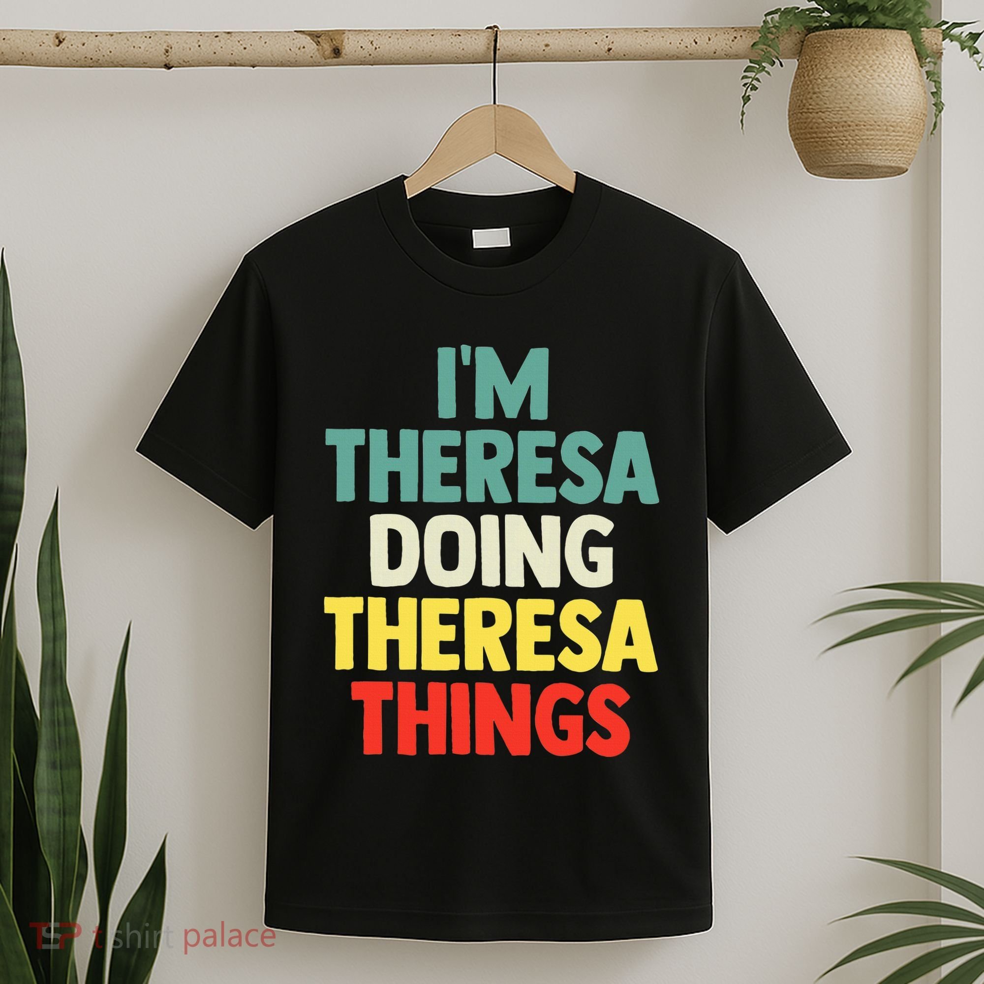 Im Theresa Doing Theresa Things Personalized Name T-Shirt
