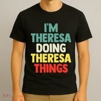 Im Theresa Doing Theresa Things Personalized Name T-Shirt thumb 3