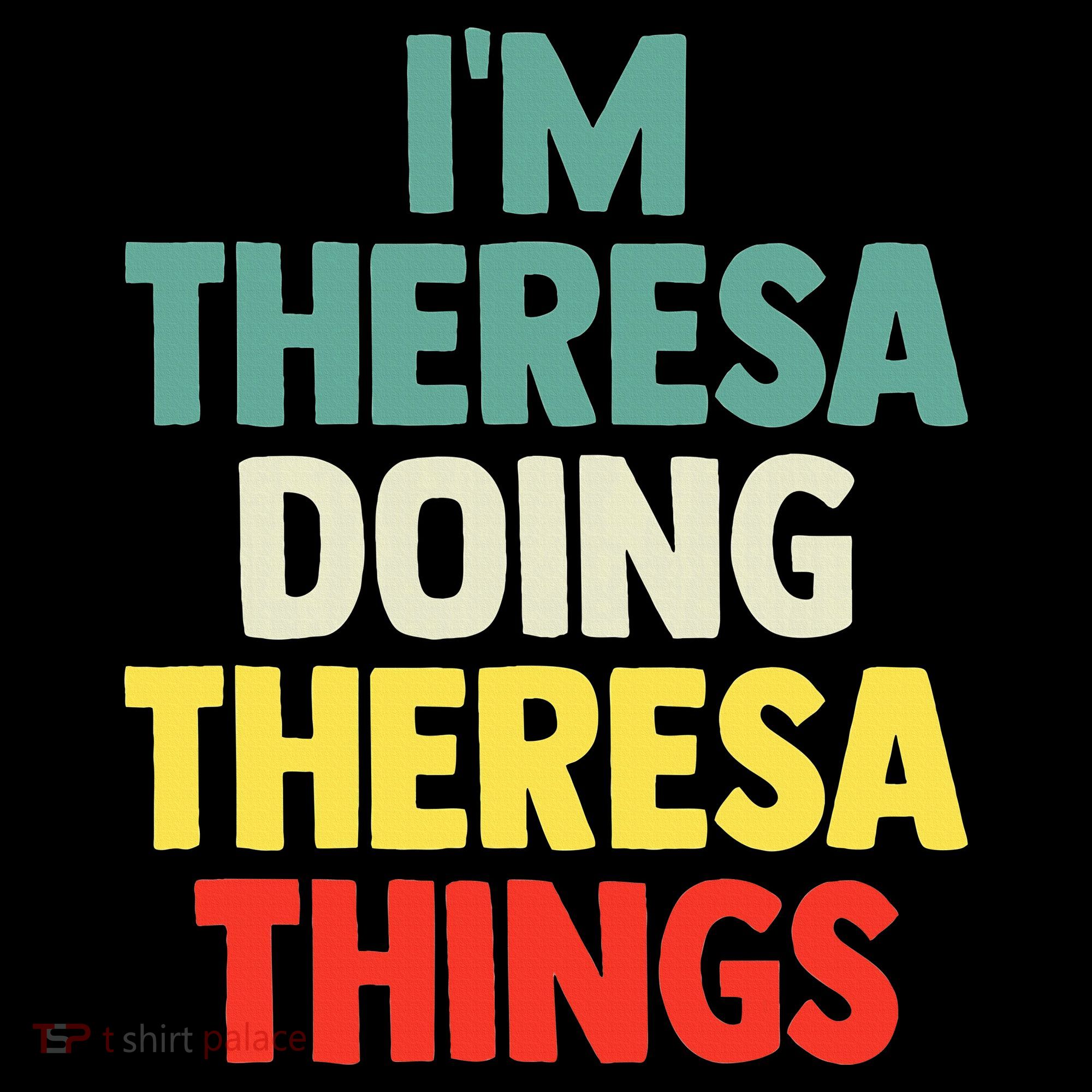 Im Theresa Doing Theresa Things Personalized Name Coaster