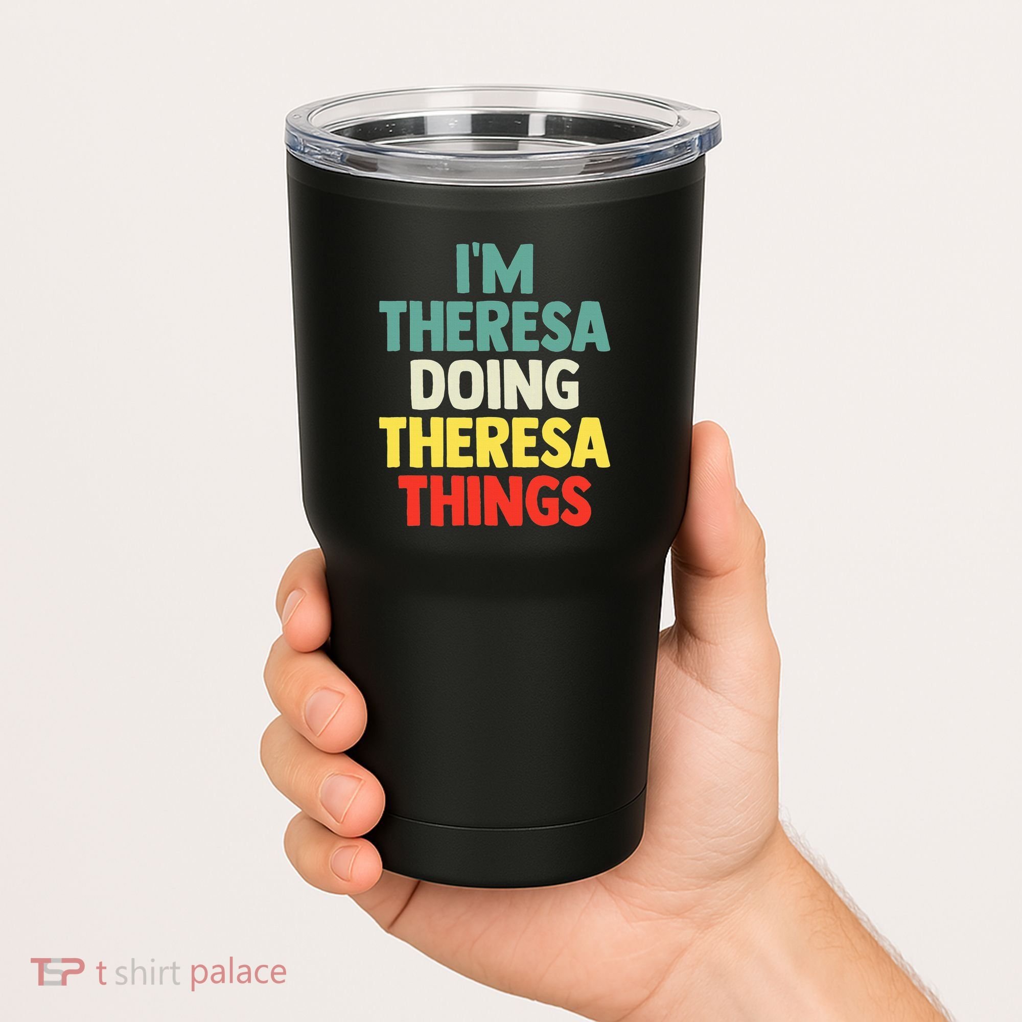 Im Theresa Doing Theresa Things Personalized Name Tumbler
