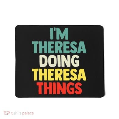 Im Theresa Doing Theresa Things Personalized Name Mousepad