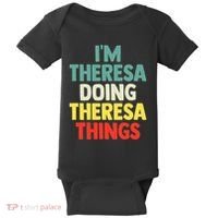 Im Theresa Doing Theresa Things Personalized Name Baby Bodysuit thumb 0