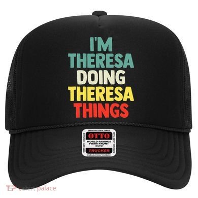 Im Theresa Doing Theresa Things Personalized Name Hat