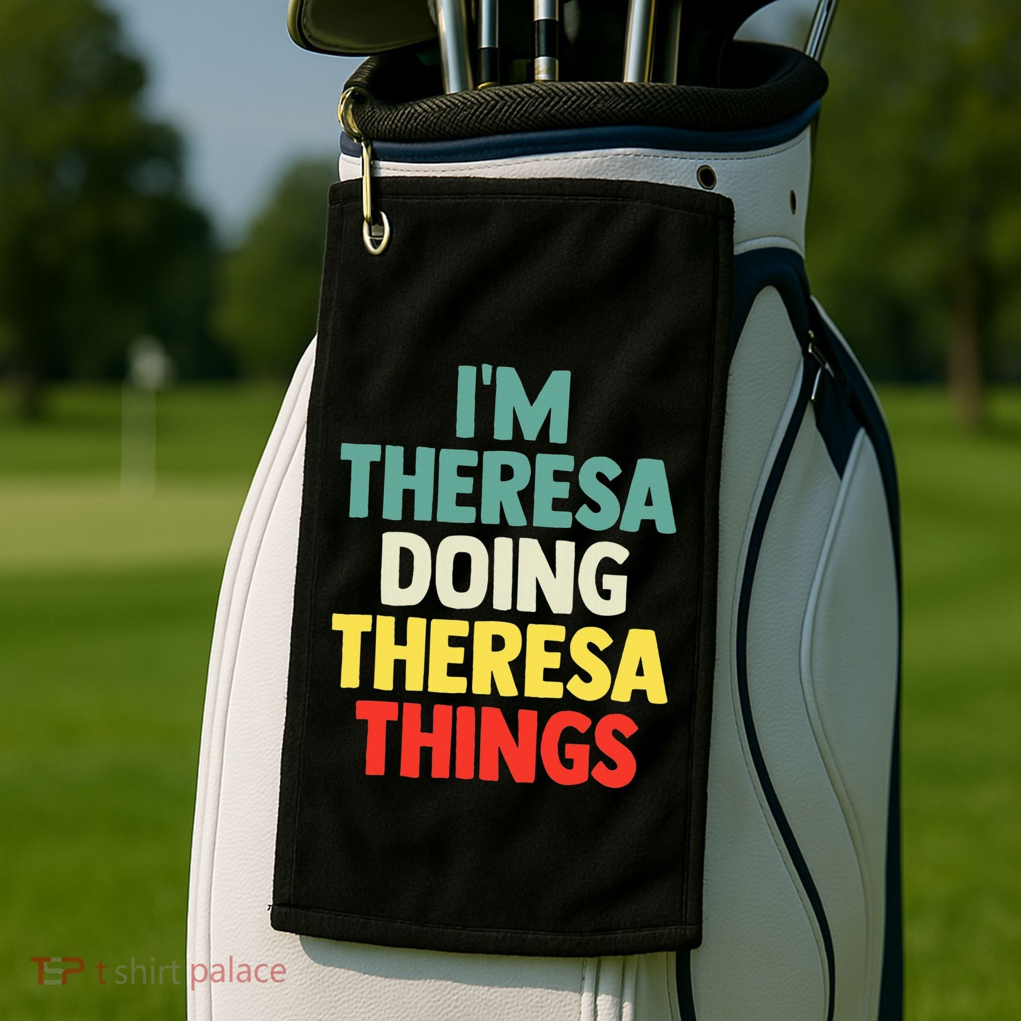 Im Theresa Doing Theresa Things Personalized Name Golf Towel