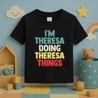 Im Theresa Doing Theresa Things Personalized Name Toddler T-Shirt thumb 3