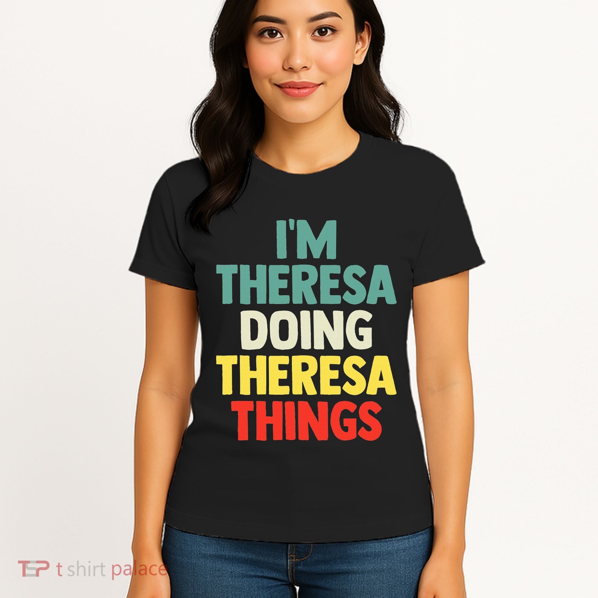 Im Theresa Doing Theresa Things Personalized Name Women's T-Shirt