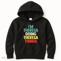 Im Theresa Doing Theresa Things Personalized Name Kids Hoodie thumb 0