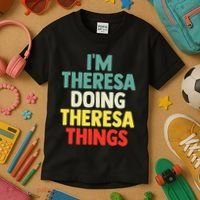 Im Theresa Doing Theresa Things Personalized Name Kids T-Shirt thumb 3