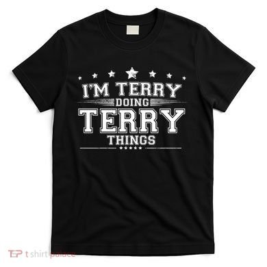 Im Terry Doing Terry Things T-Shirt