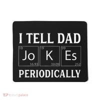 I Tell Dad Jokes Periodically Funny Fathers Day Mousepad thumb 0