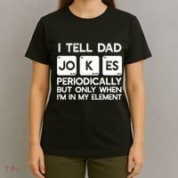 I Tell Dad Jokes Periodically but Only when I'm My Element T-Shirt thumb 4