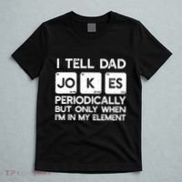 I Tell Dad Jokes Periodically but Only when I'm My Element T-Shirt thumb 5