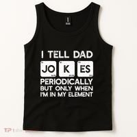 I Tell Dad Jokes Periodically but Only when I'm My Element Tank Top thumb 2