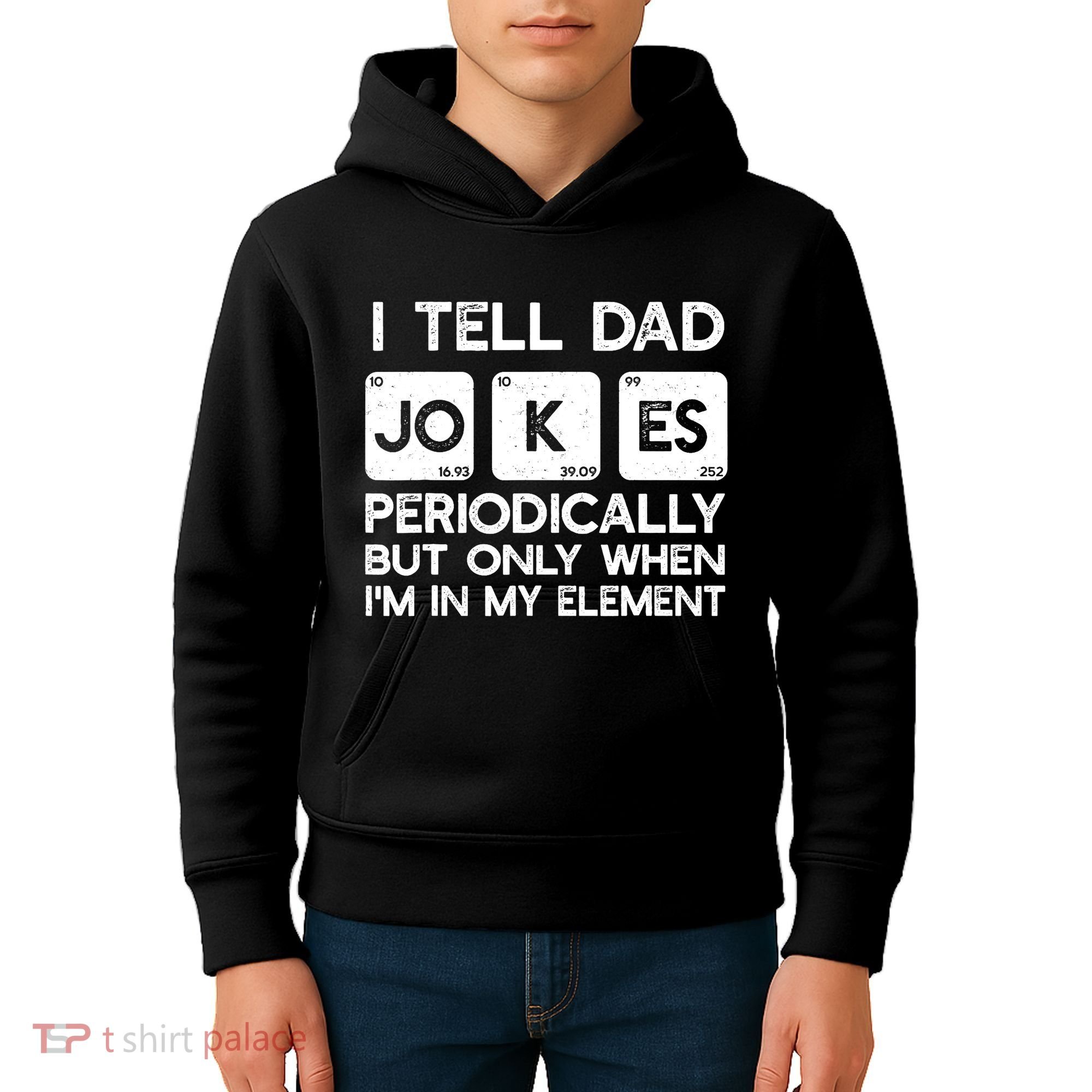 I Tell Dad Jokes Periodically but Only when I'm My Element Kids Hoodie