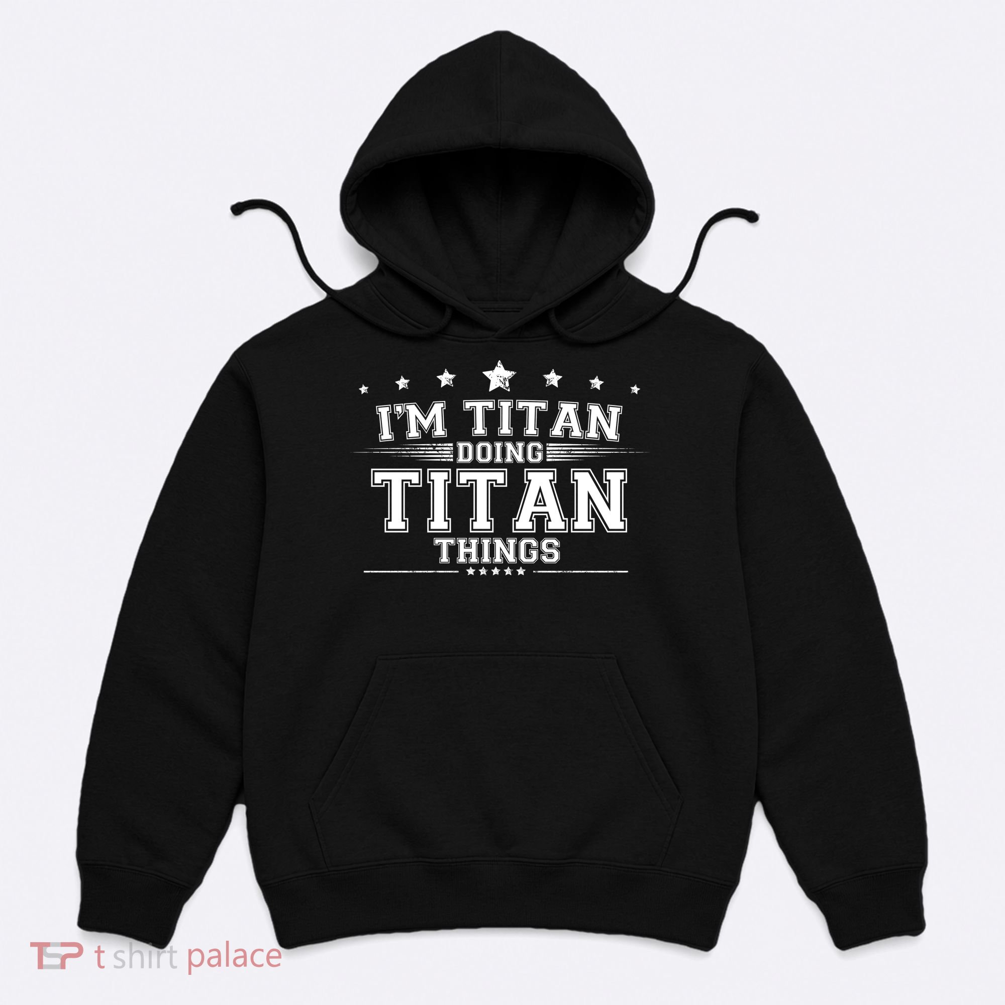 Im Titan Doing Titan Things Hoodie