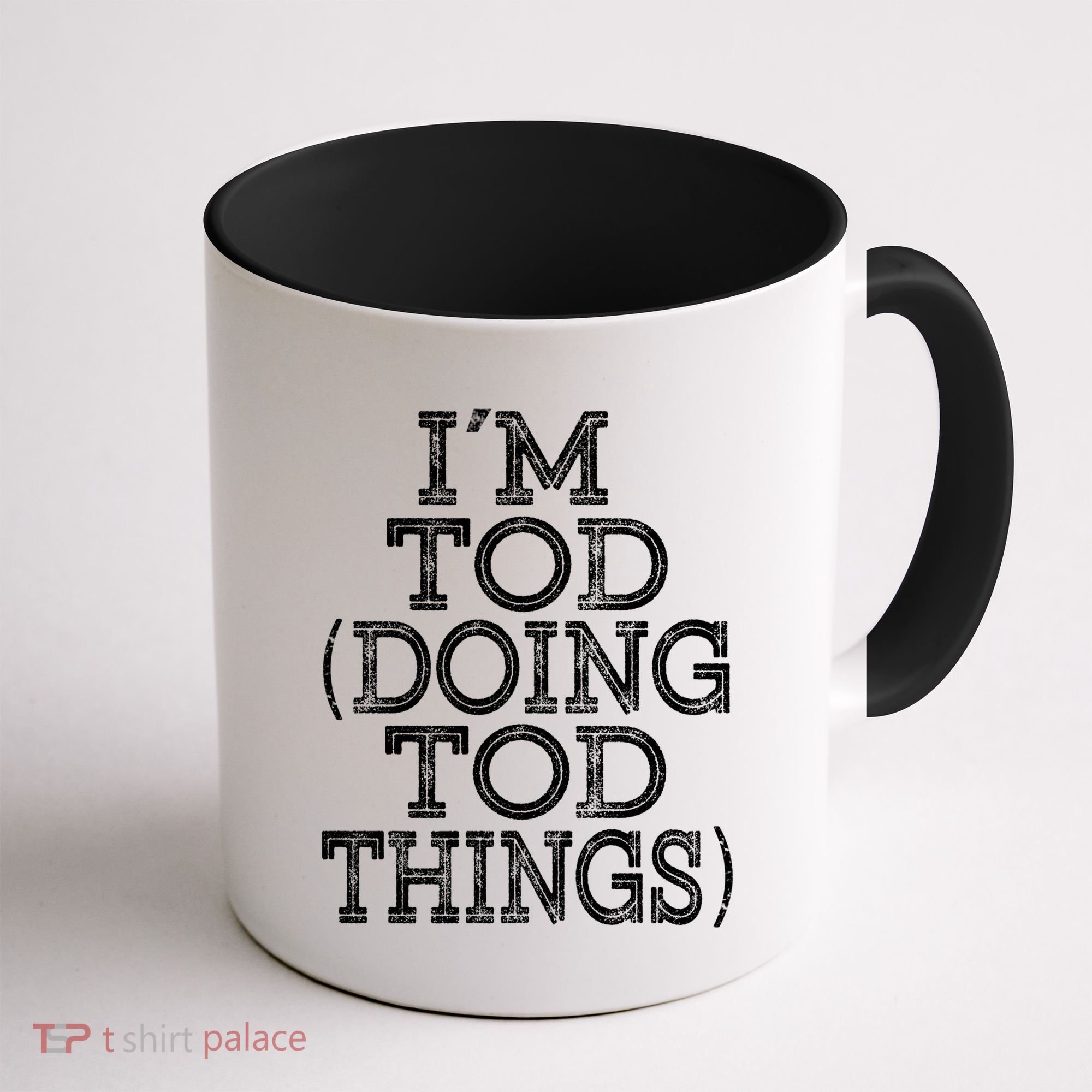 I'm Tod Doing Tod Things Family Reunion First Name Gift Coffee Mug