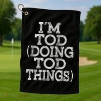 I'm Tod Doing Tod Things Family Reunion First Name Gift Golf Towel thumb 1
