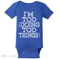 I'm Tod Doing Tod Things Family Reunion First Name Gift Baby Bodysuit thumb 0