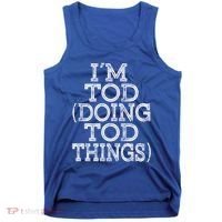 I'm Tod Doing Tod Things Family Reunion First Name Gift Tank Top thumb 0