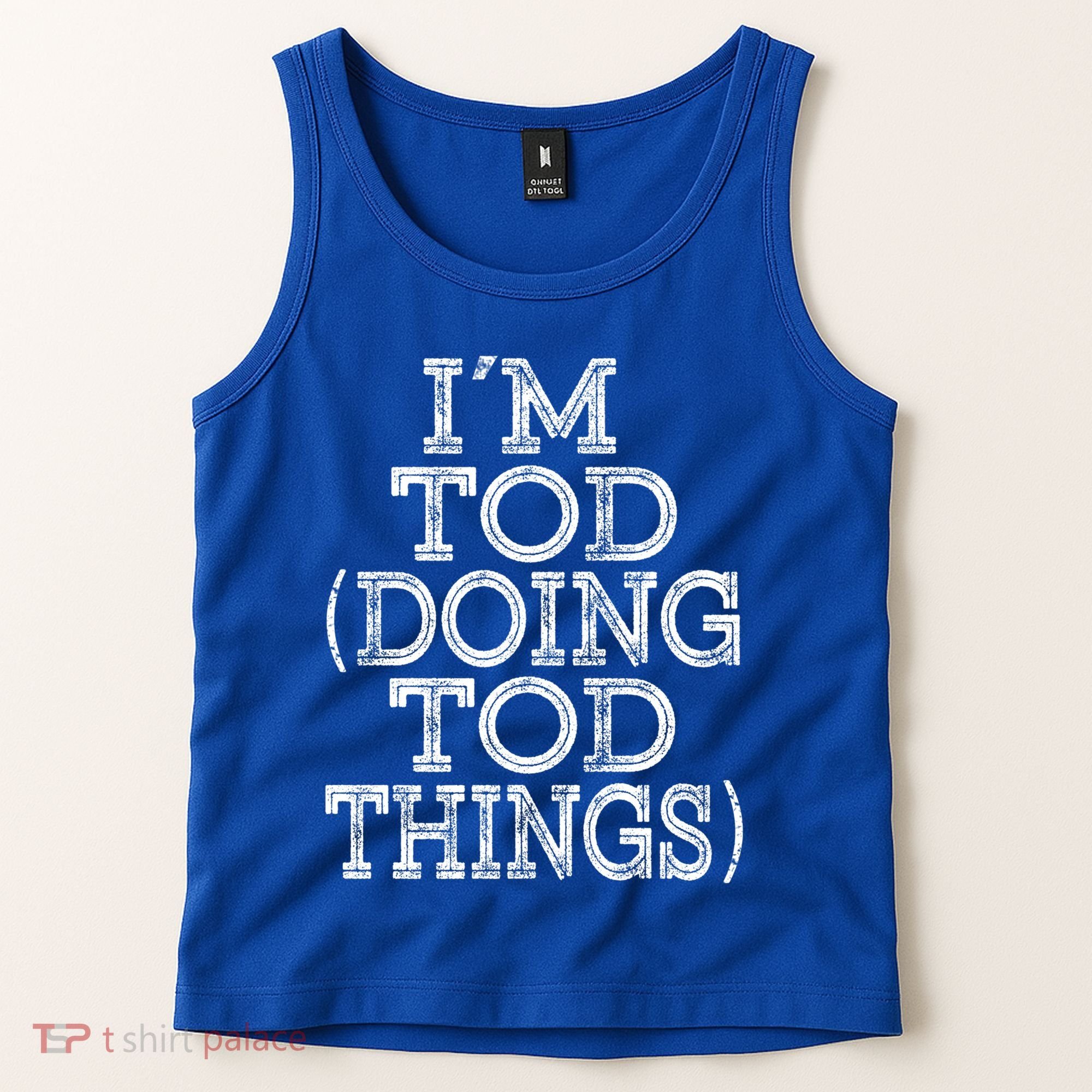 I'm Tod Doing Tod Things Family Reunion First Name Gift Tank Top