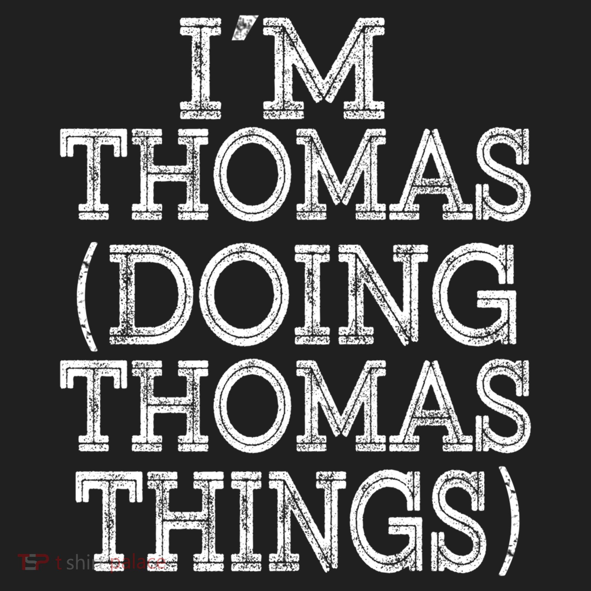 I'm Thomas Doing Thomas Things Family Reunion First Name Great Gift Women's Sweatshirt