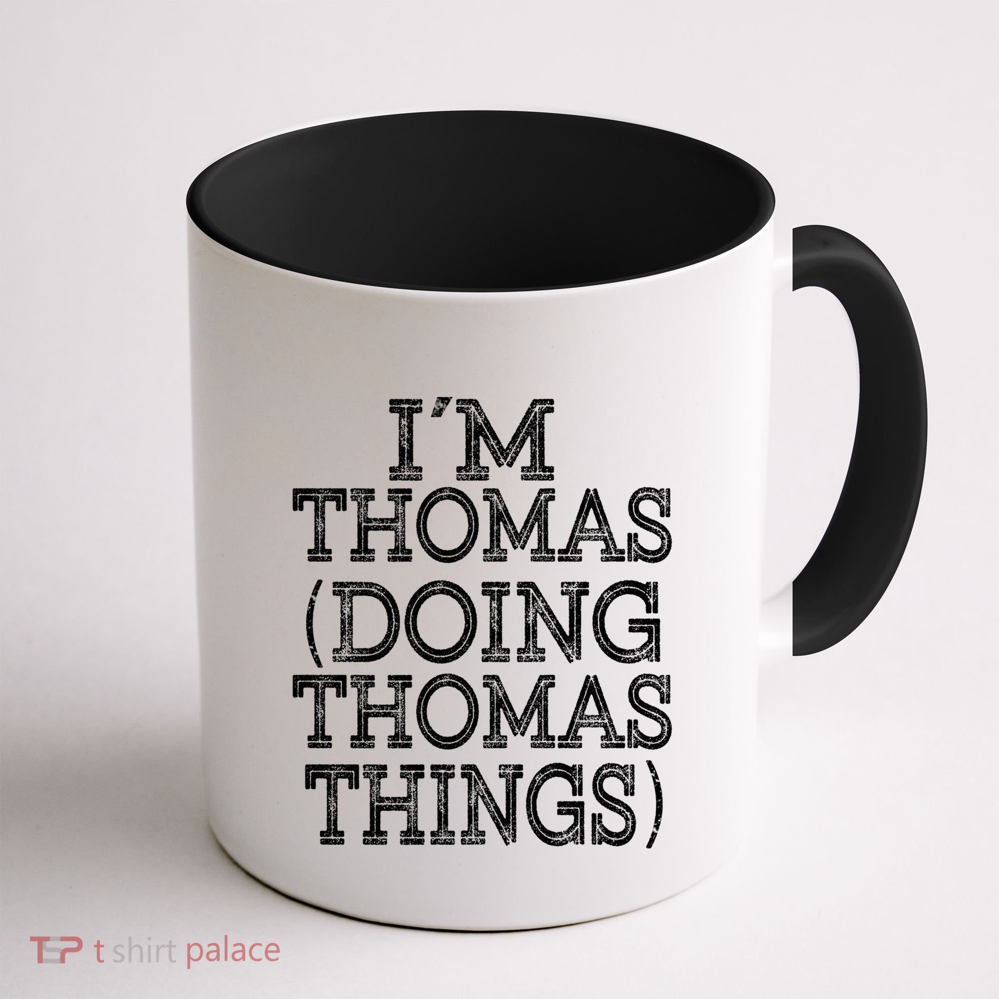 I'm Thomas Doing Thomas Things Family Reunion First Name Great Gift Coffee Mug