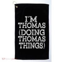 I'm Thomas Doing Thomas Things Family Reunion First Name Great Gift Golf Towel thumb 0