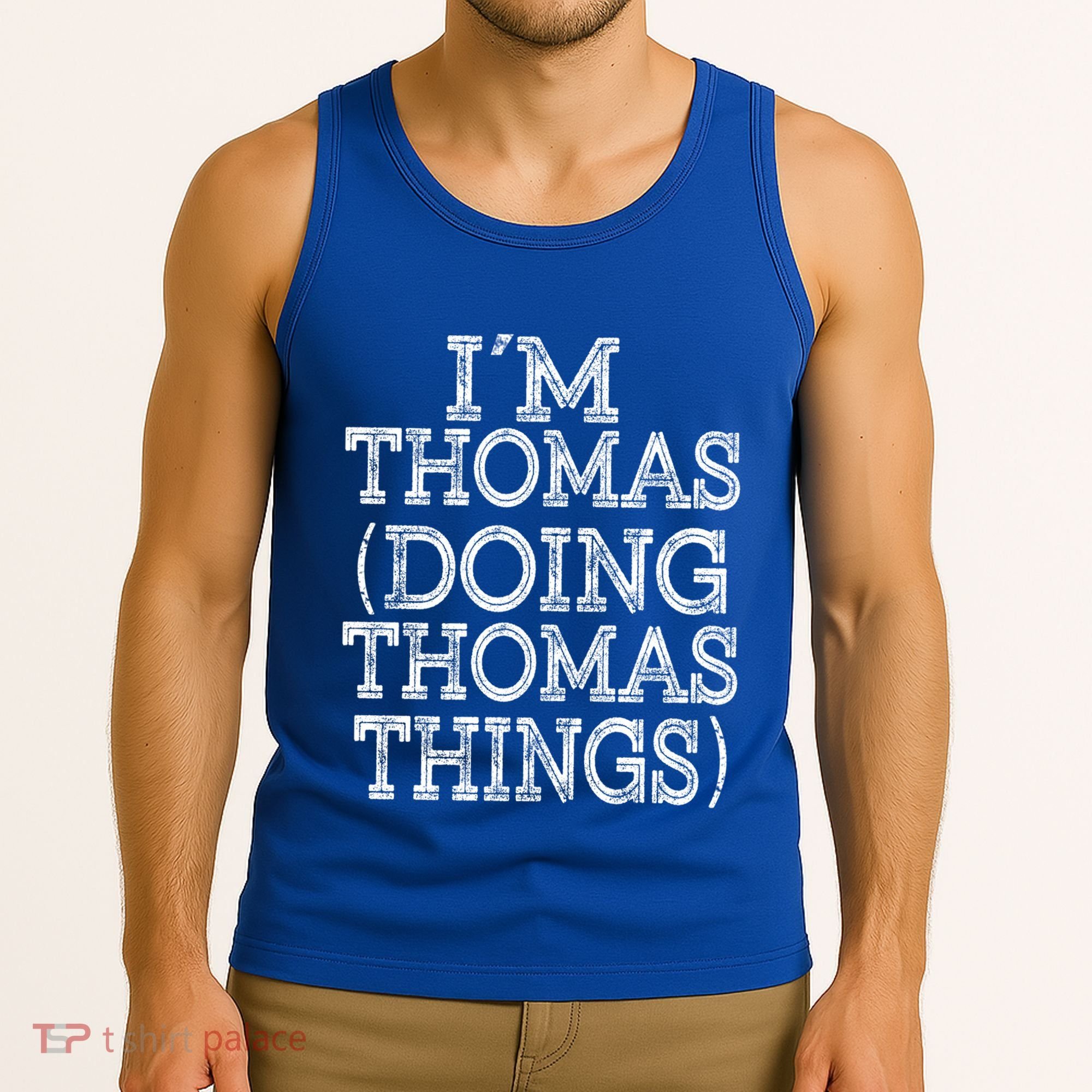 I'm Thomas Doing Thomas Things Family Reunion First Name Great Gift Tank Top