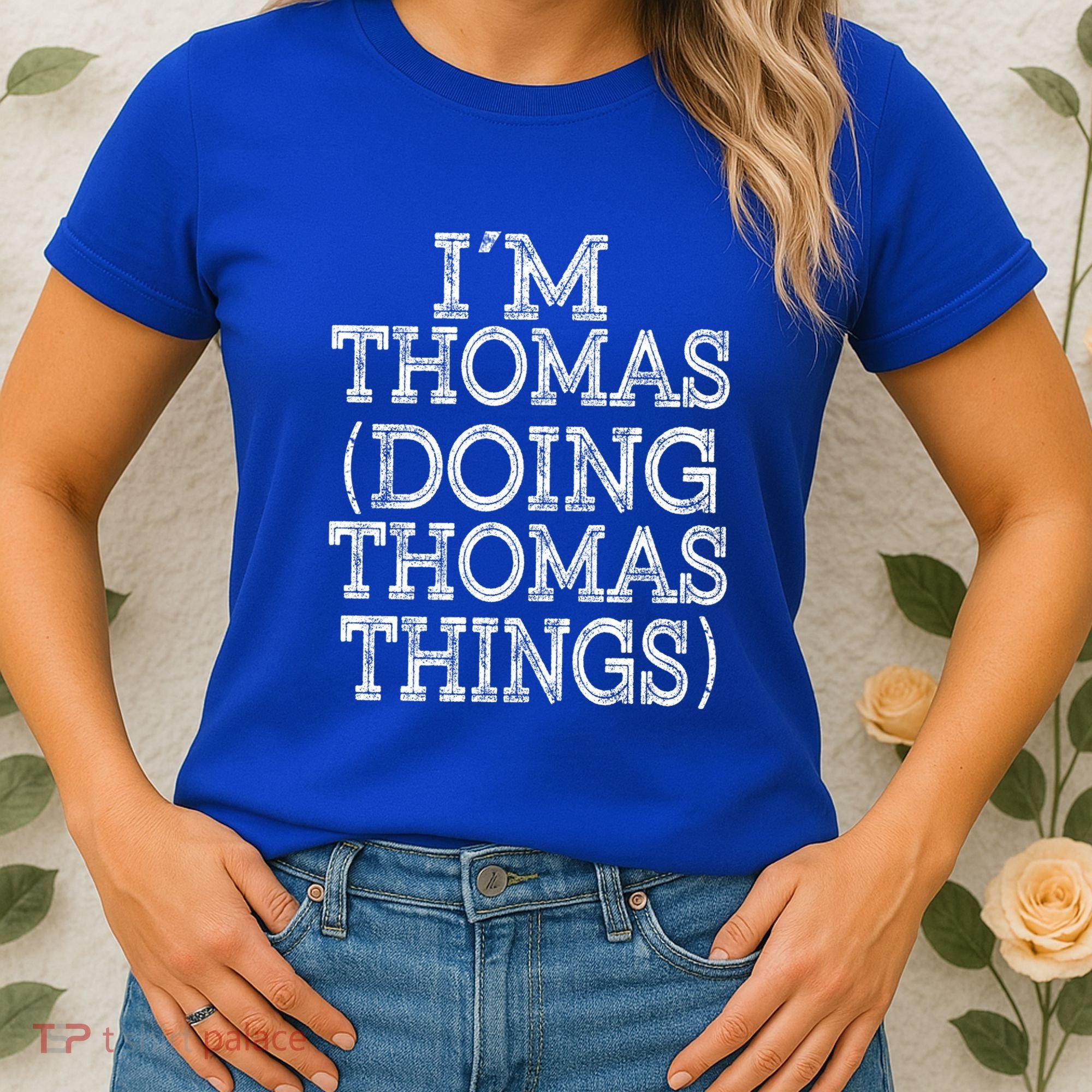 I'm Thomas Doing Thomas Things Family Reunion First Name Great Gift Women's T-Shirt