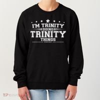 Im Trinity Doing Trinity Things Women's Sweatshirt thumb 0