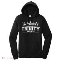 Im Trinity Doing Trinity Things Women's Hoodie thumb 0