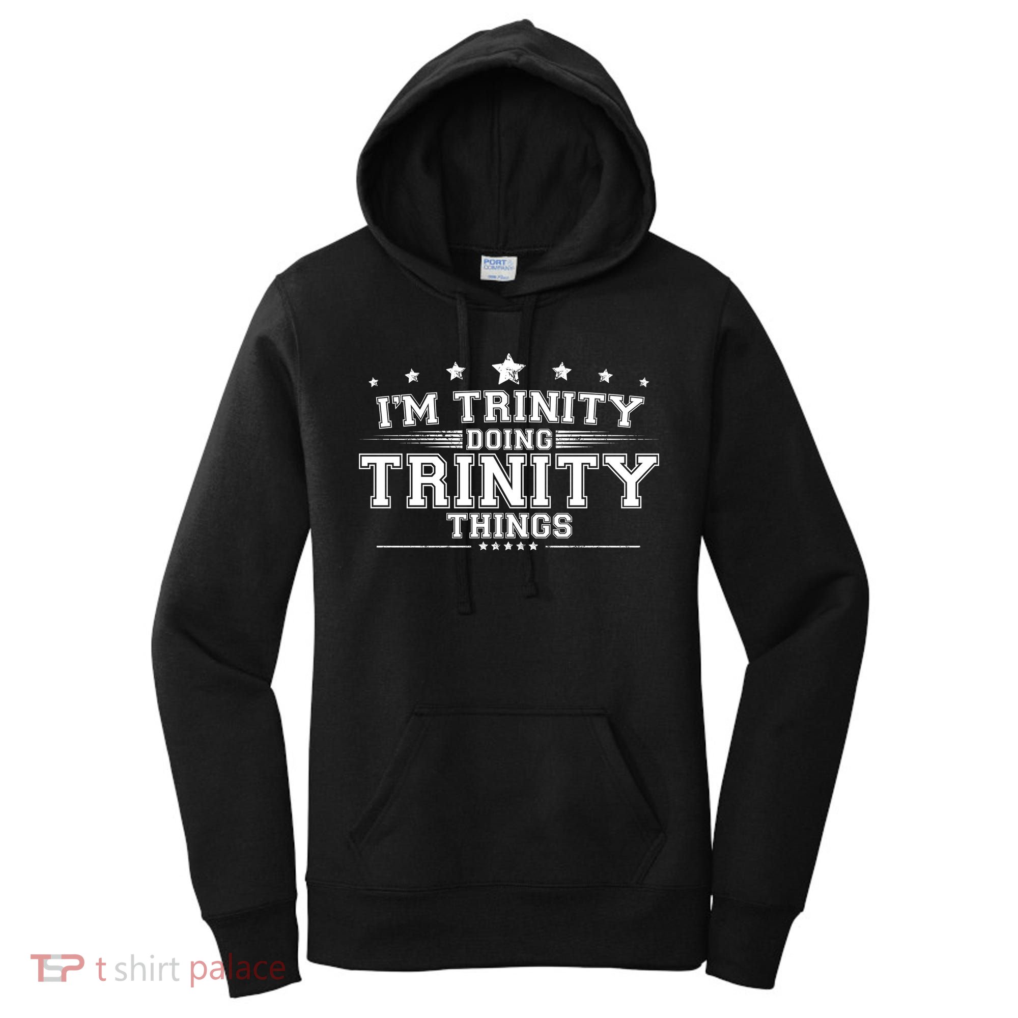 Im Trinity Doing Trinity Things Women's Hoodie