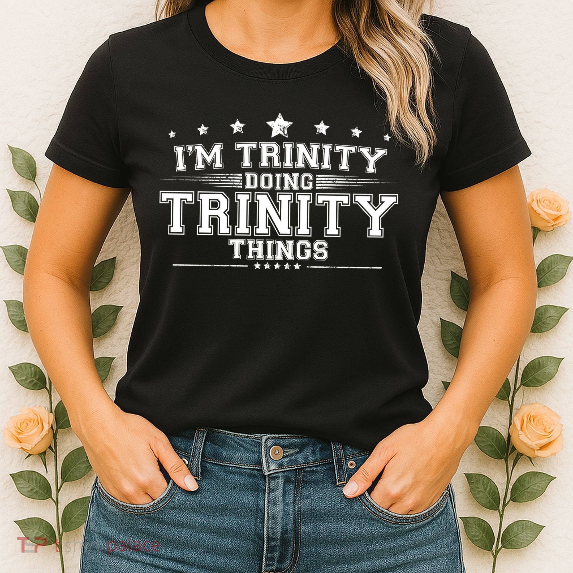 Im Trinity Doing Trinity Things Women's T-Shirt