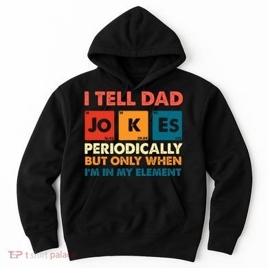 I Tell Dad Jockes Father's Day Hoodie