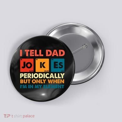 I Tell Dad Jockes Father's Day Button