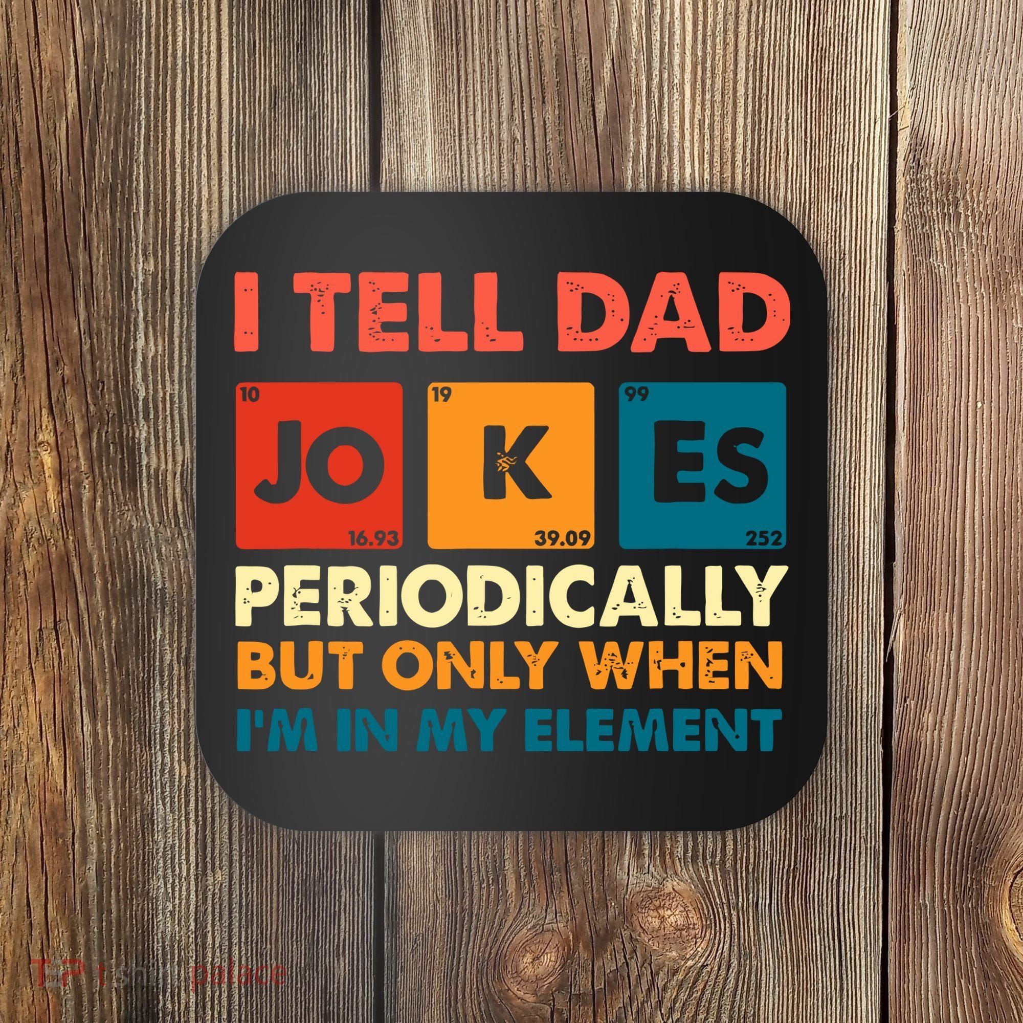 I Tell Dad Jockes Father's Day Coaster