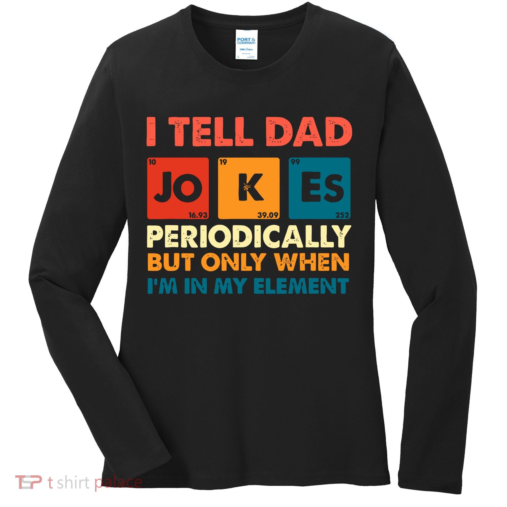 I Tell Dad Jockes Father's Day Women's Long Sleeve Shirt