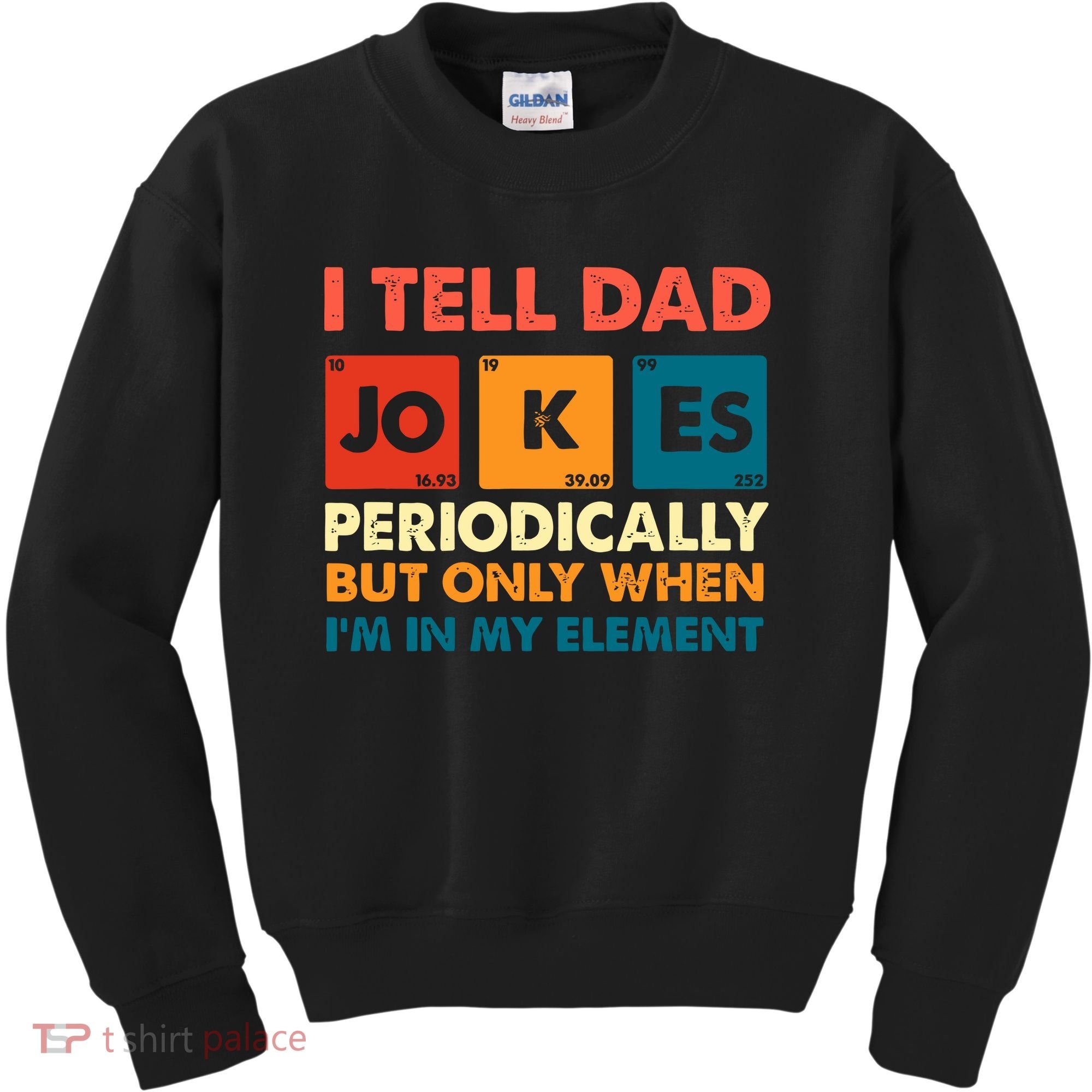 I Tell Dad Jockes Father's Day Kids Sweatshirt