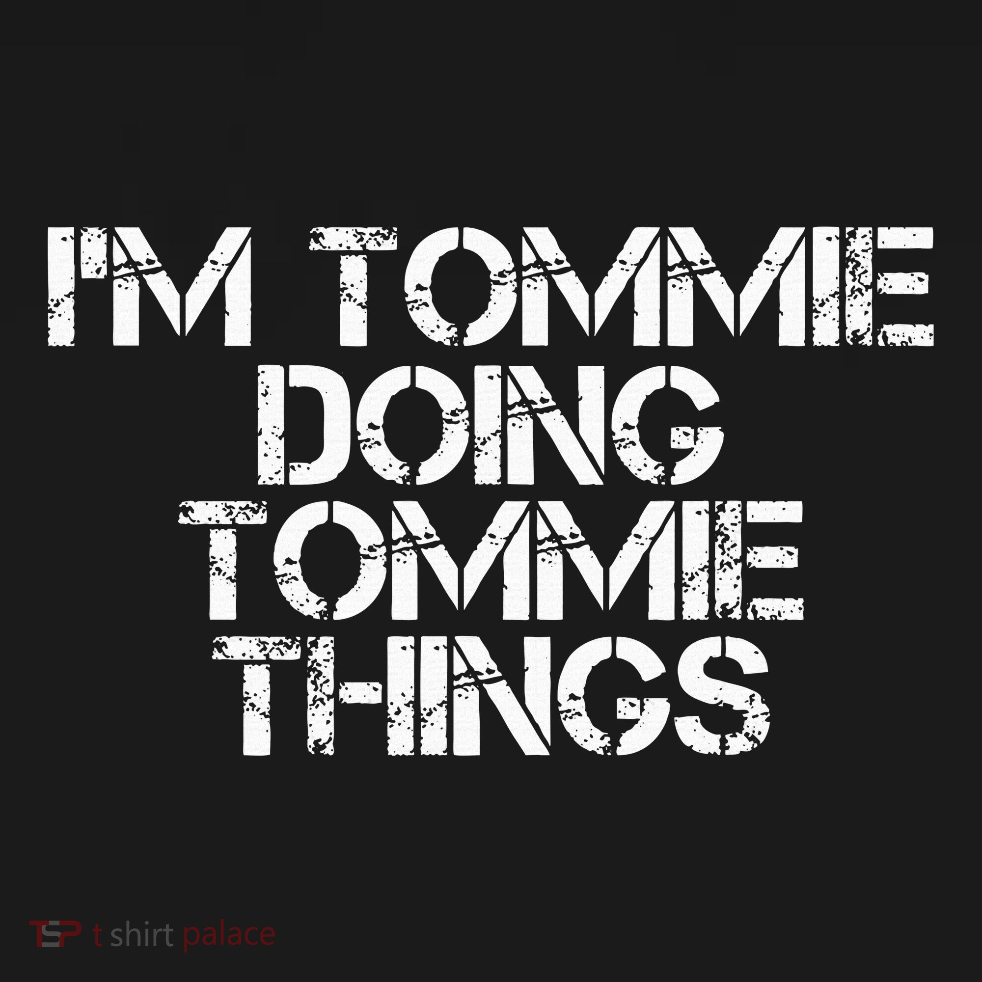 IM Tommie Doing Tommie Things Funny Birthday Name Gift Idea Mousepad