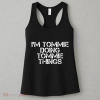 IM Tommie Doing Tommie Things Funny Birthday Name Gift Idea Women's Tank Top thumb 3