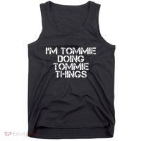 IM Tommie Doing Tommie Things Funny Birthday Name Gift Idea Tank Top thumb 0