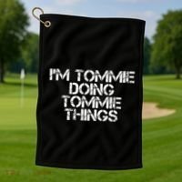 IM Tommie Doing Tommie Things Funny Birthday Name Gift Idea Golf Towel thumb 1