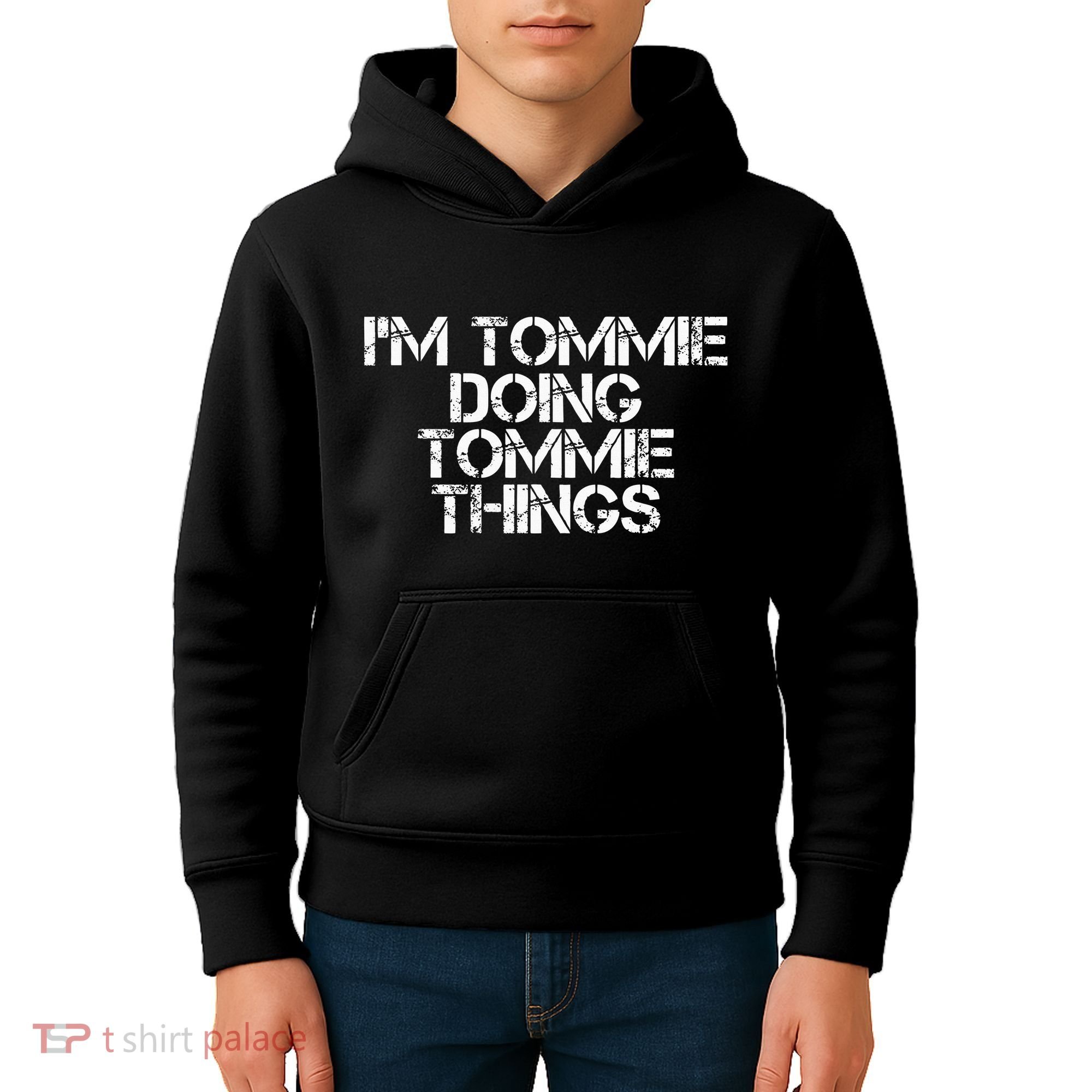 IM Tommie Doing Tommie Things Funny Birthday Name Gift Idea Kids Hoodie